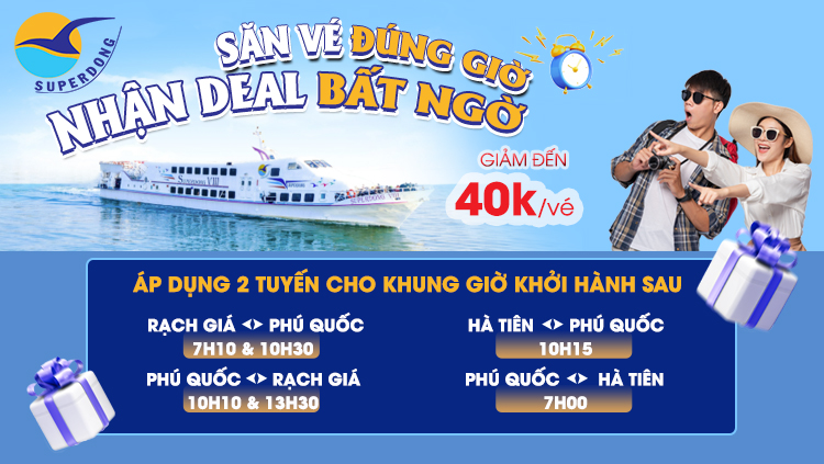 Đại Tiệc Sinh Nhật Superdong – Deal Vé Hot Giảm Đến 40K/Vé