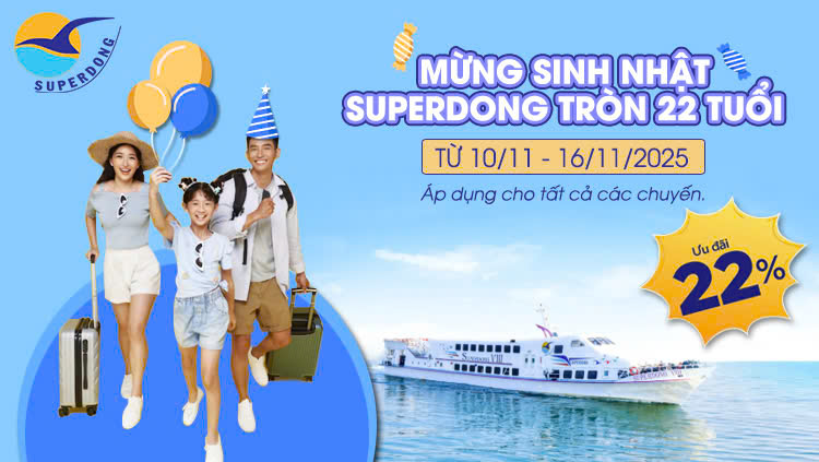 Sinh Nhật Superdong 22 Năm - Bùng Nổ Ưu Đãi, Săn Vé Cực Vui